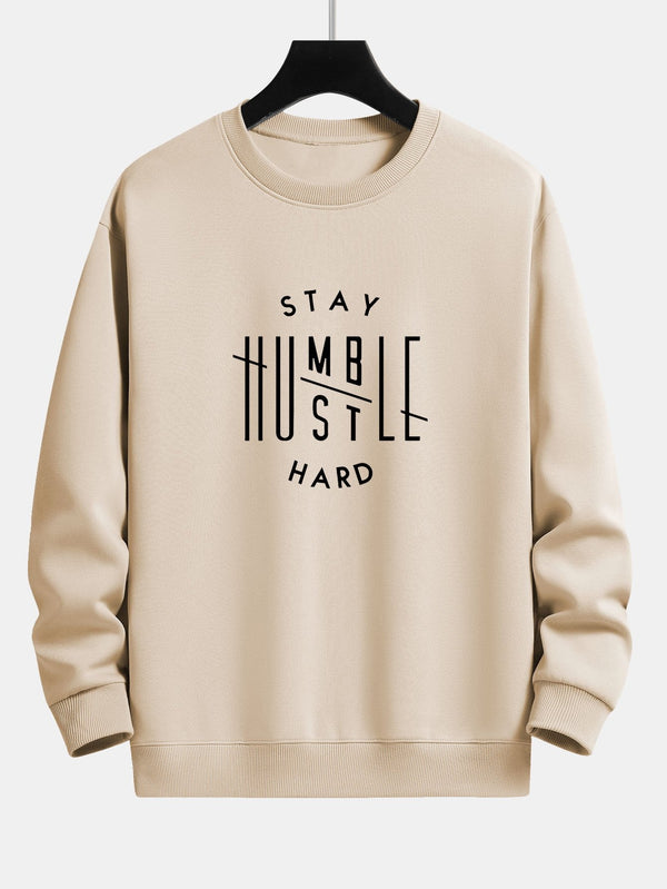 Stay Humble Hustle Hard Print Relax Fit Sweatshirt